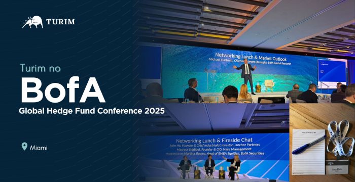 Turim no BofA Global Hedge Fund Conference 2025